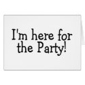 Im Here For The Party cards
