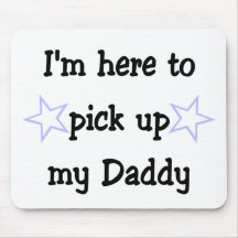 I'm here to pick up my Daddy Mouse Mats
