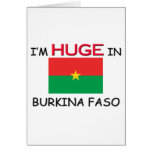 I'm HUGE In BURKINA FASO cards