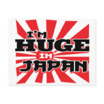 I'm Huge In Japan postcards