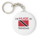I'm HUGE In TRINIDAD keychains
