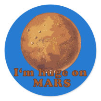 I'm Huge on Mars Martian Humour Stickers