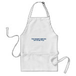 I'm hungry and you're in my way aprons