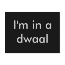 I'm in a dwaal post cards