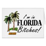 Im In Florida Bitches cards