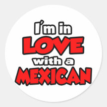 I'm In Love With A Mexican Sticker