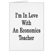 I'm In Love With An Economics Teacher Cards