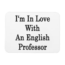 I'm In Love With An English Professor Rectangular Magnet