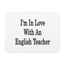 I'm In Love With An English Teacher Rectangle Magnet