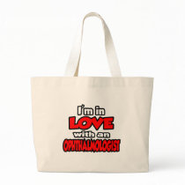 I'm In Love With An Ophthalmologist Bag