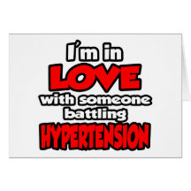 I'm In Love With Someone Battling Hypertension Card