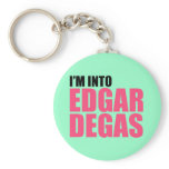 I'm Into Edgar Degas keychains