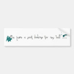 I'm just a goof !!! bumper stickers