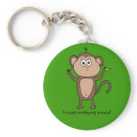 I'm just monkeying around! keychains