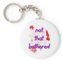 I'm just Not That Bothered Keychains