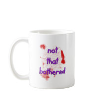 I'm just Not That Bothered Coffee Mugs