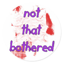I'm just Not That Bothered Round Stickers