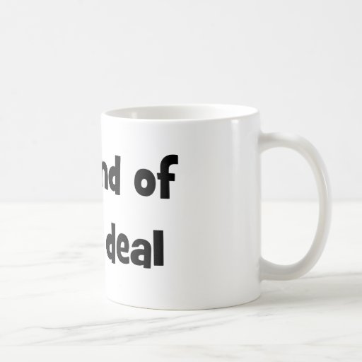 I'm Kind Of A Big Deal Coffee Mug