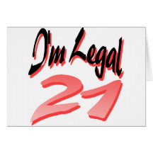 I'm Legal 21 Greeting Card