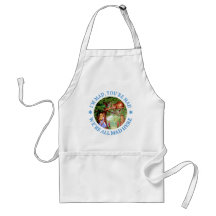 I'M MAD, YOU'RE MAD, WE'RE ALL MAD HERE! APRON