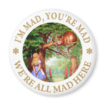 I'M MAD, YOU'RE MAD, WE'RE ALL MAD HERE!