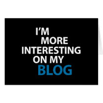 I'm More Interesting On My Blog