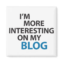 I'm More Interesting On My Blog