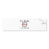 I'm Muslim - not terrorist Bumper Sticker
