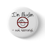 I'm Muslim - not terrorist Pins
