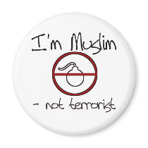I'm Muslim - not terrorist Magnet