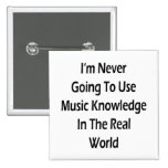 I'm Never Going To Use Music Knowledge In The Real Buttons