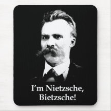 I'm Nietzsche, Bietzsche! Mousepad