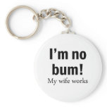 I'm no Bum! My wife works keychains