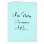 I'm Nosy Because I Care