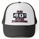 Im not 40! I'm 18
