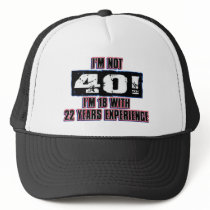 Im not 40! I'm 18