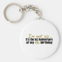 I'M Not 50 Keychain