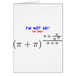 I'm not 60! cards