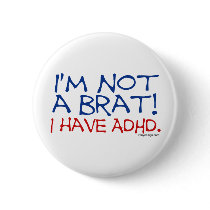 I'm Not a Brat! I Have ADHD