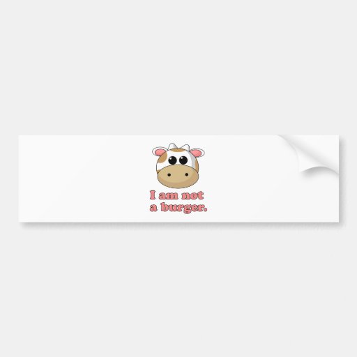 I'm Not a Burger Bumper Sticker