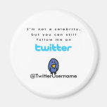 I'm Not A Celebrity...Follow Me on Twitter Magnets