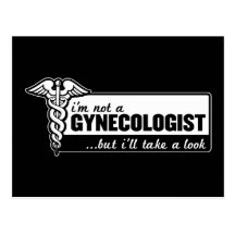 i'm not a gynaecologist but i'll take a look funny postcard