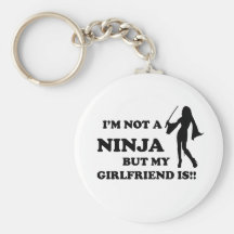 I'm Not a Ninja But My Girlfriend Is Keychain