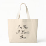 I'm Not A Plastic Bag