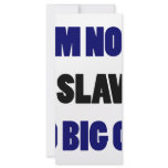 I'm Not A Slave To Big Oil rack cards