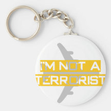 I'm not a terrorist keychains