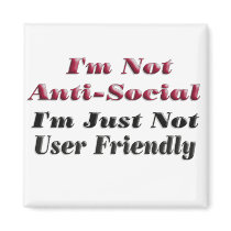 I'm Not Anti-Social Refrigerator Magnet