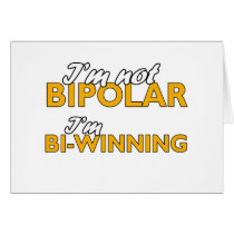I'm not bipolar. I'm bi-winning