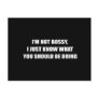 I'M NOT BOSSY, I JUST KNOW WHAT YOU SHOULD BE DOIN POSTCARD