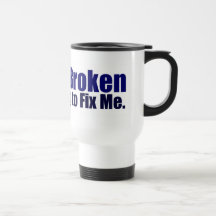 I'm Not Broken Mugs